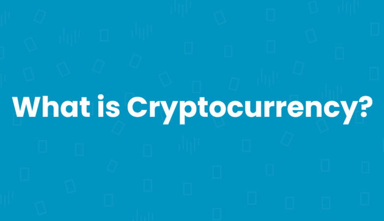 What is Cryptocurrency?